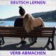 Verb abmachen