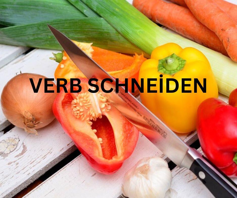 Je Länger Je Lieber Schneiden VERB SCHNEİDEN BEİSPİELSÄTZE