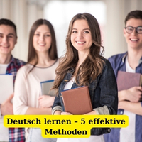 Deutsch lernen – 5 effektive Methoden