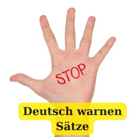 Deutsch warnen Sätze