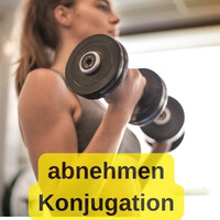 Abnehmen Konjugation – Zeiten und Beispiele