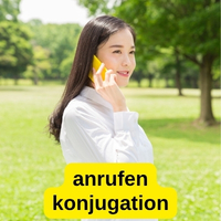 Anrufen Konjugation Deutsche Grammatik A1 einfach erklärt
