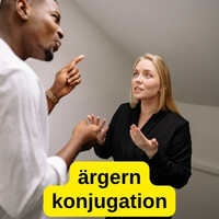 Konjugation des Verbs ärgern und sich ärgern im Deutschen mit Beispielen für A1 und A2 Lernende